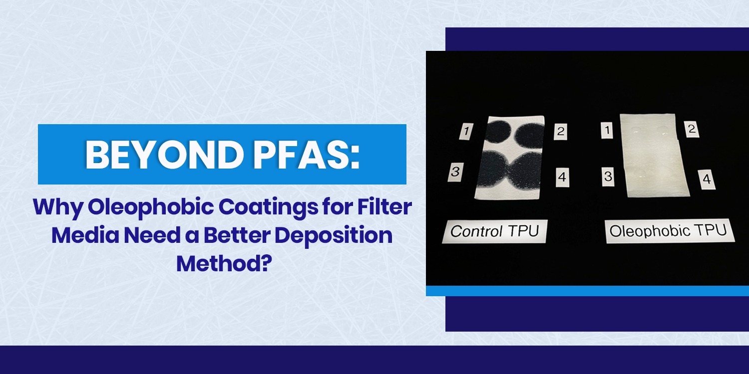 Why Oleophobic Coatings for Filter Media Need a Better Deposition Method