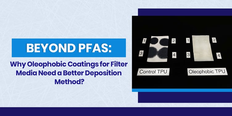 Why Oleophobic Coatings for Filter Media Need a Better Deposition Method